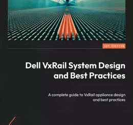 Dell VxRail System Design and Best Practices