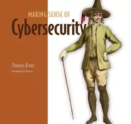 Making Sense of Cybersecurity