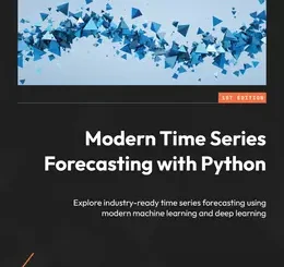 Modern Time Series Forecasting with Python