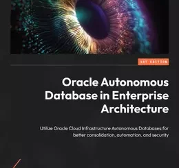 Oracle Autonomous Database in Enterprise Architecture