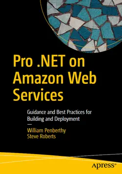 Pro .NET on Amazon Web Services: Guidance and Best Practices for Building and Deployment