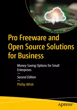 Pro Freeware and Open Source Solutions for Business: Money-Saving Options for Small Enterprises, 2nd Edition