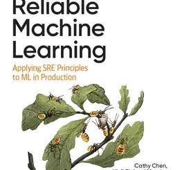 Reliable Machine Learning: Applying SRE Principles to ML in Production