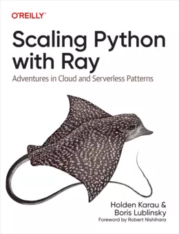 Scaling Python with Ray: Adventures in Cloud and Serverless Patterns