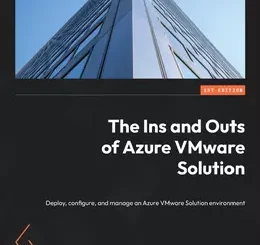 The Ins and Outs of Azure VMware Solution
