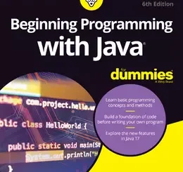 Beginning Programming with Java For Dummies, 6th Edition