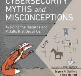 Cybersecurity Myths and Misconceptions: Avoiding the Hazards and Pitfalls that Derail Us