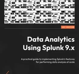 Data Analytics Using Splunk 9.x