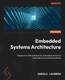 Embedded Systems Architecture – Second Edition