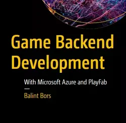 Game Backend Development: With Microsoft Azure and PlayFab