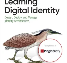 Learning Digital Identity: Design, Deploy, and Manage Identity Architectures