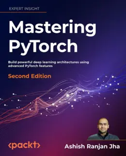 Mastering PyTorch, 2nd Edition