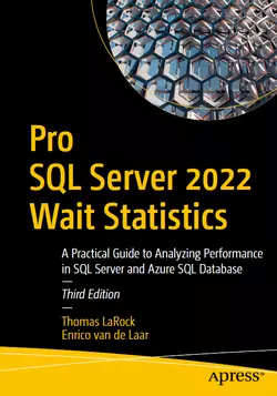 Pro SQL Server 2022 Wait Statistics: A Practical Guide to Analyzing Performance in SQL Server and Azure SQL Database, 3rd Edition