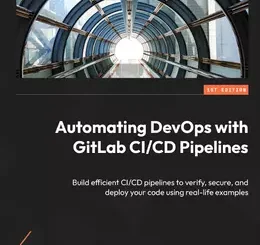 Automating DevOps with GitLab CI/CD Pipelines