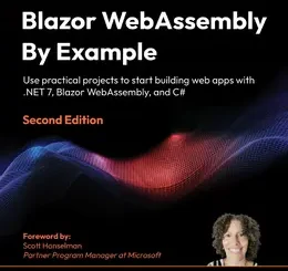 Blazor WebAssembly By Example, 2nd Edition