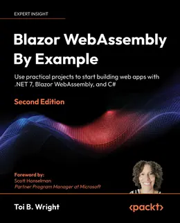 Blazor WebAssembly By Example, Second Edition