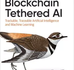 Blockchain Tethered AI: Trackable, Traceable Artificial Intelligence and Machine Learning