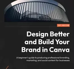 Design Better and Build Your Brand in Canva