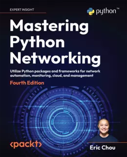 Mastering Python Networking, Fourth Edition
