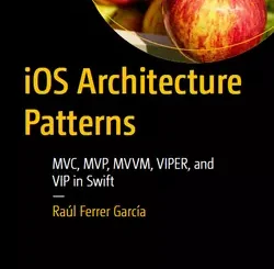 iOS Architecture Patterns: MVC, MVP, MVVM, VIPER, and VIP in Swift