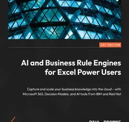AI and Business Rule Engines for Excel Power Users