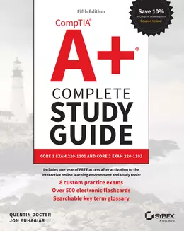 CompTIA A+ Complete Study Guide: Core 1 Exam 220-1101 and Core 2 Exam 220-1102, 5th Edition