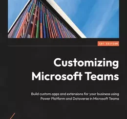 Customizing Microsoft Teams