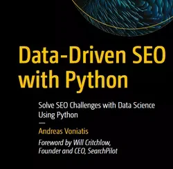 Data-Driven SEO with Python: Solve SEO Challenges with Data Science Using Python