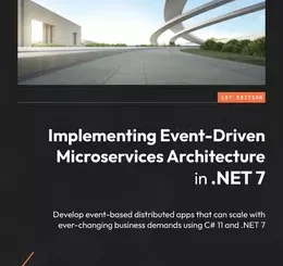 Implementing Event-Driven Microservices Architecture in .NET 7