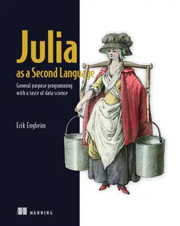 Julia as a Second Language: General purpose programming with a taste of data science