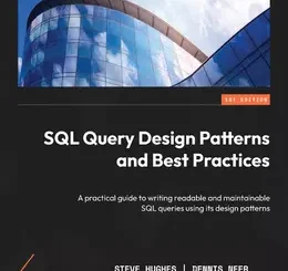 SQL Query Design Patterns and Best Practices