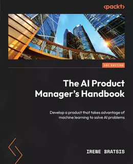 The AI Product Manager’s Handbook