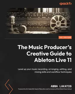 The Music Producer’s Creative Guide to Ableton Live 11