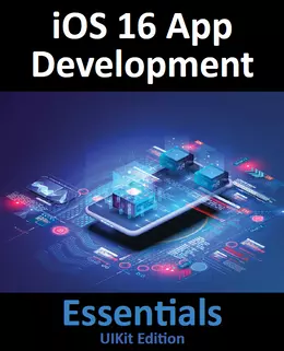 iOS 16 App Development Essentials – UIKit Edition