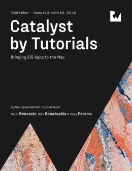 Catalyst by Tutorials: Bringing iOS Apps to the Mac, 3rd Edition