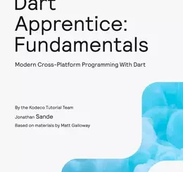 Dart Apprentice: Fundamentals: Modern Cross-Platform Programming With Dart