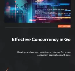 Effective Concurrency in Go