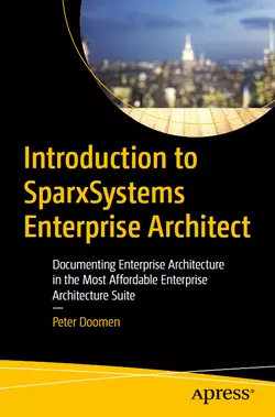 Introduction to SparxSystems Enterprise Architect: Documenting Enterprise Architecture in the Most Affordable Enterprise Architecture Suite