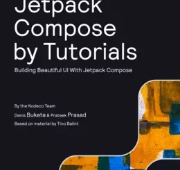 Jetpack Compose by Tutorials: Building Beautiful UI With Jetpack Compose, 2nd Edition
