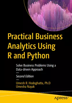 Practical Business Analytics Using R and Python: Solve Business Problems Using a Data-driven Approach, 2nd Edition