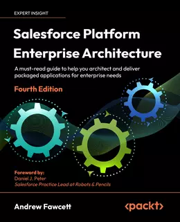 Salesforce Platform Enterprise Architecture, 4th Edition