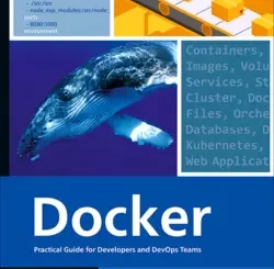 Docker: Practical Guide for Developers and Devops Teams
