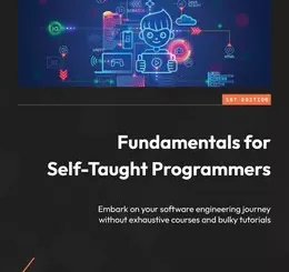 Fundamentals for Self-Taught Programmers