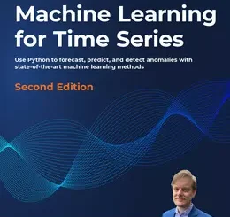 Machine Learning for Time Series, 2nd Edition