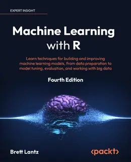 Machine Learning with R, Fourth Edition