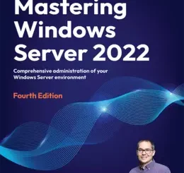 Mastering Windows Server 2022, 4th Edition