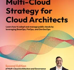 Multi-Cloud Strategy for Cloud Architects, 2nd Edition