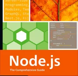 Node.js: The Comprehensive Guide to Server-Side JavaScript Programming