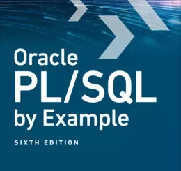Oracle PL/SQL by Example, 6th Edition