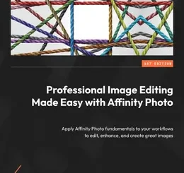 Professional Image Editing Made Easy with Affinity Photo